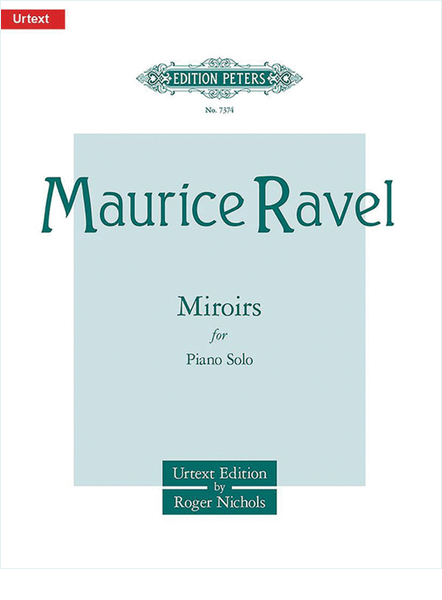 Maurice Ravel, Miroirs for Piano - Urtext